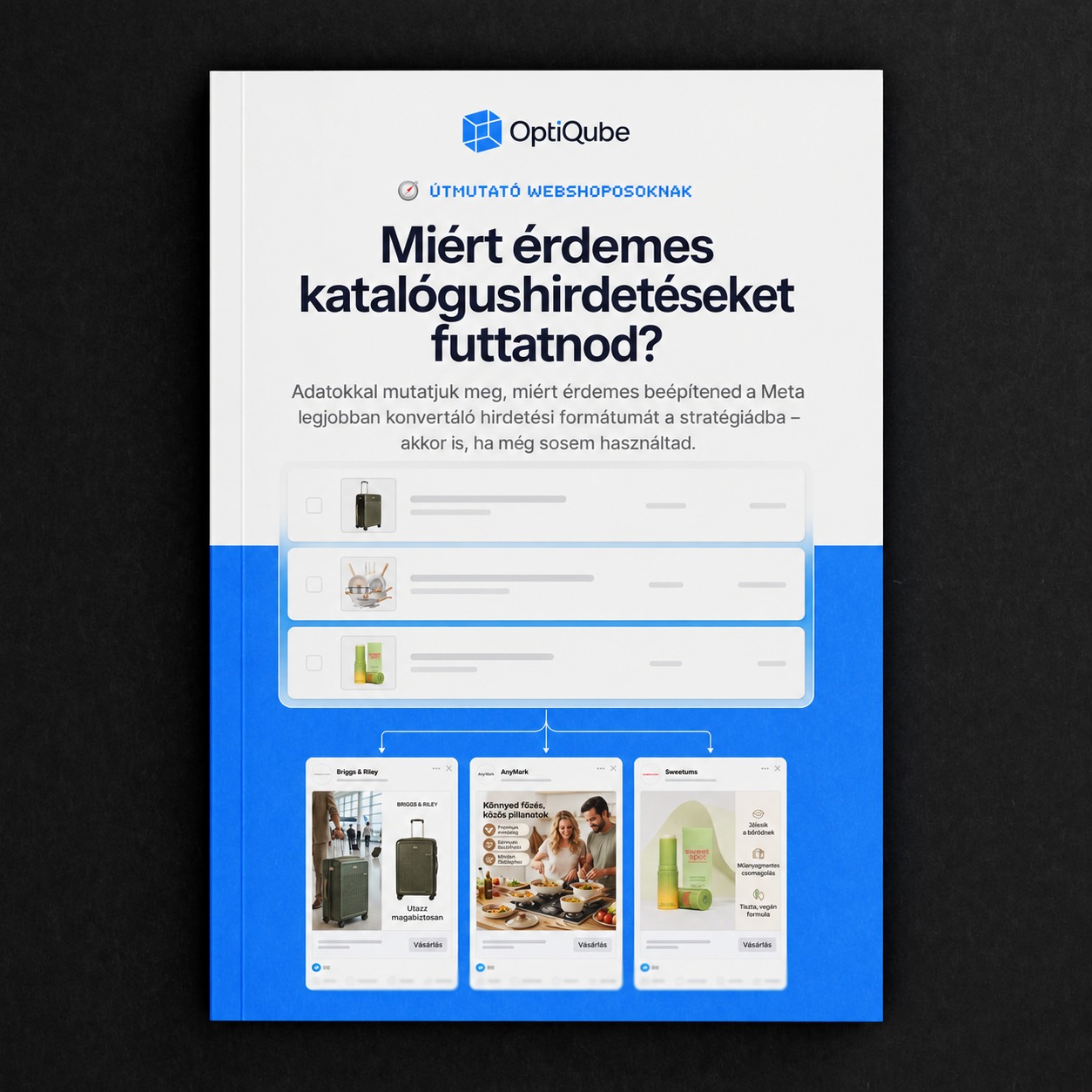 OptiQube e-book borító: Miért érdemes katalógushirdetéseket futtatnod?